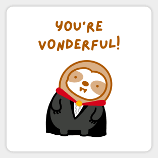 You’re Wonderful Vampire Sloth Magnet